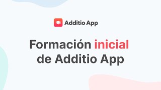 Formación inicial de Additio App [upl. by Noraf]