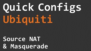 Quick Configs Ubiquiti  Source NAT amp Masquerade [upl. by Nidroj]