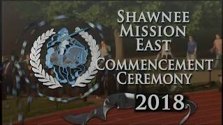 2018 Shawnee Mission East Graduation Live [upl. by Padraig412]