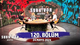 Survivor Ekstra 120 Bölüm  24 Mayıs 2024 SurvivorEkstra [upl. by Sullivan]