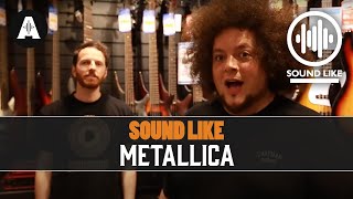 Sound Like Metallica  Without Busting The Bank [upl. by Nave508]