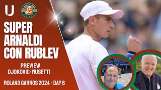 Roland Garros Scanagatta quotGrande Arnaldi con Rublev Musetti misura la febbre a Djokovicquot [upl. by Shelman]