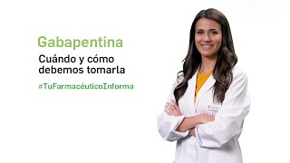 Gabapentina cuándo y cómo debemos tomarla  Tu Farmacéutico Informa [upl. by Onaicram]