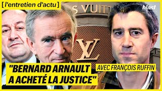 quotBERNARD ARNAULT A ACHETÉ LA JUSTICEquot  FRANÇOIS RUFFIN [upl. by Eelsew114]