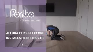 Installatie instructie Allura click Flexcore  Forbo Flooring Systems NL [upl. by Zebada]