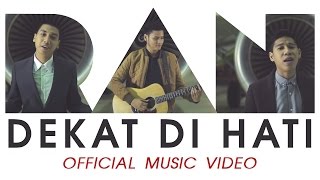 RAN  Dekat di Hati Official Music Video [upl. by Eddie]