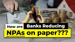 How Banks Reduce NPA on Paper  Evergreening of Loans  Ecoholics [upl. by Eikcir948]