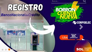 Como registrar borrón y cuenta nueva Banco BNC CORPOELEC [upl. by Nae]