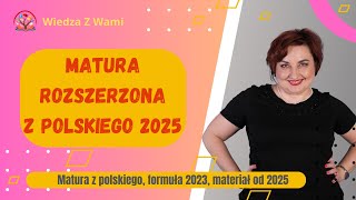 Matura rozszerzona z polskiego 2025 co musisz wiedzieć [upl. by Iver396]