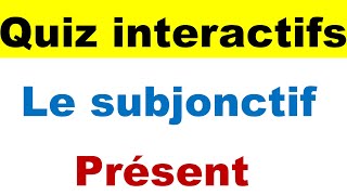 Devenez Pro du subjonctif présent  Exercices pratiques et quiz interactifs [upl. by Ingram]