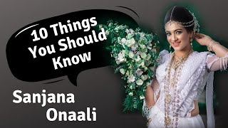 10 Things About Sanjana Onaali Gamarachchi [upl. by Herring]