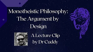 Monotheism Phil 101 Second Central Major Idea Argument by Design [upl. by Ajet537]