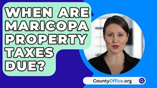 When Are Maricopa Property Taxes Due  CountyOfficeorg [upl. by Lsiel]