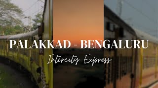 4K Palakkad to Bengaluru Journey  Intercity Express [upl. by Cheatham397]