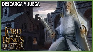 Descarga y juega quotEl Señor de los Anillos El Retorno del Reyquot [upl. by Eltsyek352]