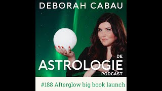 De Astrologie Podcast 188 Afterglow big book launch [upl. by Bryan]