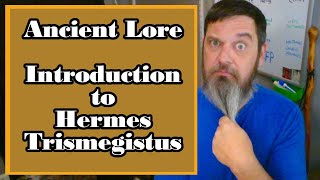 Ancient Lore Introduction to Hermes Trismegistus [upl. by Palma]