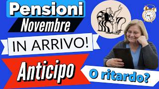 🟣 PENSIONI NOVEMBRE IN ARRIVO 👉 ANTICPO O RITARDO…❓ 👀 [upl. by Seagrave]