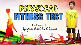 MAPEH 6 PHYSICAL FITNESS TEST  Performed by Ignitius Carl S Oliquino [upl. by Burke971]