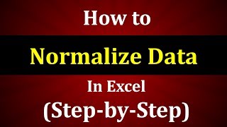 How to Normalize Data in Excel [upl. by Raynell]