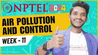 Air Pollution And Control  WEEK 11  Assignment 11  Week 11 Solution 2024  Shahnawaz Creator [upl. by Eet]