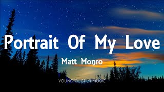 Matt Monro  Portrait Of My Love Lyrics [upl. by Arytas]