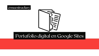 ¿Cómo crear tu portafolio digital en Google Sites [upl. by Maxy]