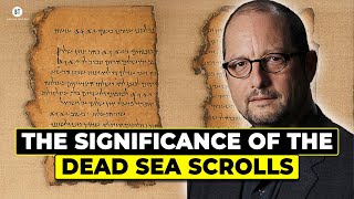 The Significance of the Dead Sea Scrolls with Prof Bart Ehrman [upl. by Sunny192]