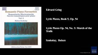 Edvard Grieg Lyric Pieces Book 5 Op 54 Lyric Pieces Op 54 No 3 March of the Trolls [upl. by Eleanor]