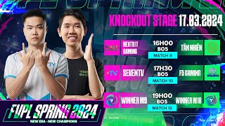 SevenTV NextB1t Gaming hướng đến chung kết  FVPL Spring 2024  Knockout Stage 1703 [upl. by Bakeman]