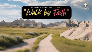 S18  quotWalk by Faithquot  VERSION 2 Inspiring Christian Worship Song of Trust and Hope [upl. by Cleodel230]