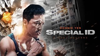 Action Movie 2023 Special ID 2013 Full Movie HD  Best Donnie Yen Action Movies Full English [upl. by Ardnaeel]