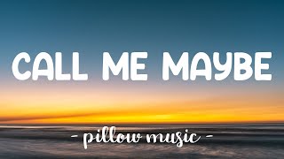 Call Me Maybe  Carly Rae Jepsen Lyrics 🎵 [upl. by Llovera401]