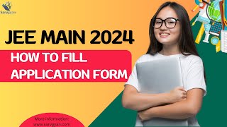 JEE Main 2024 Application Form  How to Fill Form  How to Apply with Step by Step Guide [upl. by Alston]