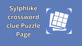 Sylphlike crossword clue Puzzle Page [upl. by Normac]