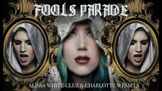 Alissa WhiteGluz amp Charlotte Wessels quotFools Paradequot Official Video [upl. by Jemma]