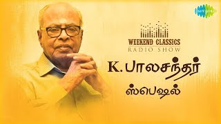 K BALACHANDER Podcast Weekend Classic Radio Show  RJ Mana  இயக்குநர் சிகரம் பாலச்சந்தர் HDSongs [upl. by Anrev809]