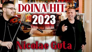 Nicolae Guta  DOINA 2023 ❌ Cand ma ia Doamne un dor Live NOU 🎤 💯 [upl. by Juline457]