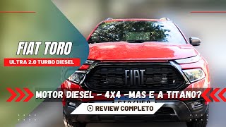 FIAT TORO ULTRA 2024  MOTOR DIESEL  4X4  MAS E A TITANO COMO FICA  REVIEW COMPLETO [upl. by Nasus448]