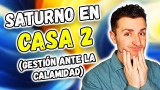 ☀️ SATURNO en CASA 2 ☀️  GESTIÓN ANTE LA CALAMIDAD ECONÓMICA  Astrología [upl. by Millian439]