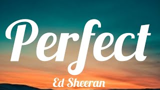 Ed Sheeran  Perfect Lyrics [upl. by Navets]