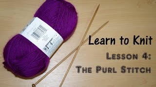 LEARN TO KNIT  LESSON 4 The Purl Stitch  Yay For Yarn [upl. by Julius280]