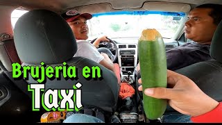 Haciendo Brujeria en taxi BROMA [upl. by Ingaberg]