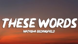 Natasha Bedingfield  These Words Lyrics [upl. by Ciccia]