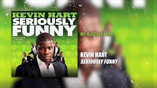 Kevin Hart  My Biggest Fear  Seriously Funny [upl. by Adnamma]