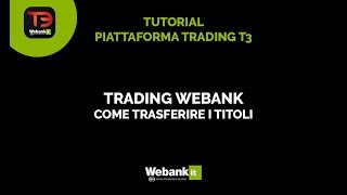 Come trasferire i titoli  Trading Webank [upl. by Baram]