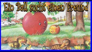 Ein Ball suche einen Freund  Kindergeschichte kostenlos aus Deutsch  Hörbuch Gratis hören schlafen [upl. by Nicolette368]