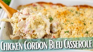 Chicken Cordon Bleu Casserole [upl. by Yht870]