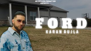 FORD Full Video Karan Aujla  Punjabi GTA Video 2023  Relentless Production [upl. by Evot]