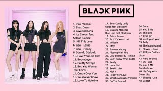 BLACKPINK PLAYLIST SONGS [upl. by Aizti311]